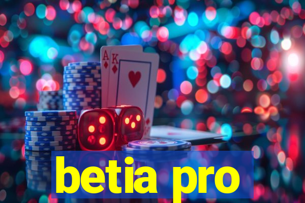 betia pro